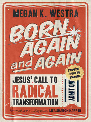 cover image of Born Again and Again: Jesus' Call to Radical Transformation